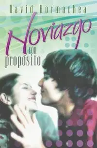 Noviazgo con propósito - David Hormachea - Libro in lingua inglese - Thomas Nelson Publishers - Populair