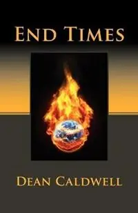 End Times - Dean Caldwell - Libro in lingua inglese - Thorncrown - Laatste Versie