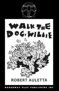 Lage Prijs Walk The Dog, Willie - Robert Auletta - Libro in lingua inglese - Broadway Play Publishing Inc -