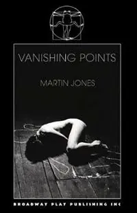 Vanishing Points - Martin Jones - Libro in lingua inglese - Broadway Play Publishing Inc - Gecertificeerd