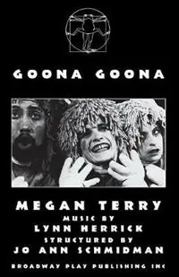 Premium Goona Goona - Megan Terry - Libro in lingua inglese - Broadway Play Publishing Inc -