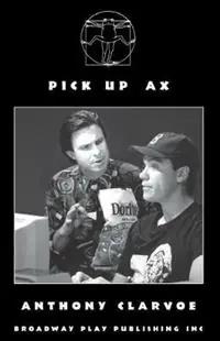 Shop Nu Pick Up Ax - Anthony Clarvoe - Libro in lingua inglese - Broadway Play Publishing Inc -