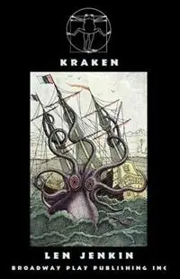 Kraken - Len Jenkin - Libro in lingua inglese - Broadway Play Publishing Inc - Exclusieve Aanbieding