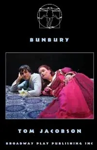 Seizoensaanbieding Bunbury - Tom Jacobson - Libro in lingua inglese - Broadway Play Publishing Inc -
