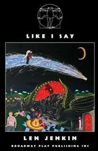 Favoriet Like I Say - Len Jenkin - Libro in lingua inglese - Broadway Play Publishing Inc -