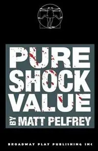 Gratis Retour Pure Shock Value - Matt Pelfrey - Libro in lingua inglese - Broadway Play Publishing Inc -