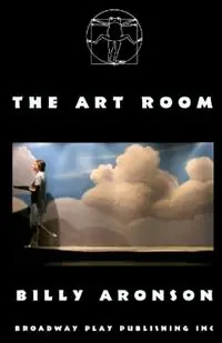 The Art Room - Billy Aronson - Libro in lingua inglese - Broadway Play Publishing Inc - Nieuw