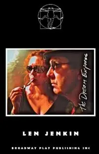 Gereduceerde Prijs The Dream Express - Len Jenkin - Libro in lingua inglese - Broadway Play Publishing Inc -