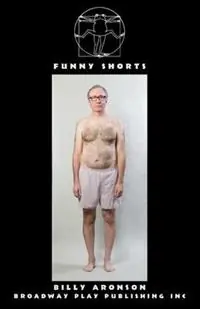 Funny Shorts - Billy Aronson - Libro in lingua inglese - Broadway Play Publishing Inc - Snelle Levering