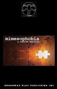 Nu Kopen Mimesophobia - Carlos Murillo - Libro in lingua inglese - Broadway Play Publishing -