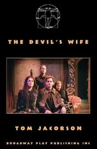 Koopje The Devil‘s Wife - Tom Jacobson - Libro in lingua inglese - Broadway Play Publishing Inc -