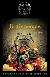 Brainpeople - Jose Rivera - Libro in lingua inglese - Broadway Play Publishing - Direct Beschikbaar