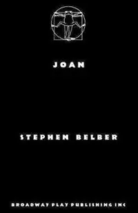 Koop Online Joan - Stephen Belber - Libro in lingua inglese - Broadway Play Publishing -