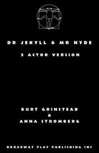 Snelle Levering Dr Jekyll & Mr Hyde 2 Actor Version - Burt Grinstead - Anna Stromberg - Libro in lingua inglese - Broadway Play Publishing -
