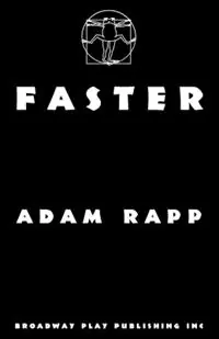 Exclusieve Aanbieding Faster - Adam Rapp - Libro in lingua inglese - Broadway Play Publishing -