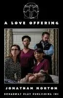 Speciale Aanbieding A Love Offering - Jonathan Norton - Libro in lingua inglese - Broadway Play Publishing -
