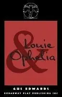 Louie and Ophelia - Gus Edwards - Libro in lingua inglese - Broadway Play Publishing - Lage Prijs