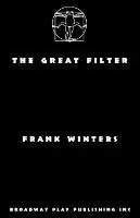 Direct Beschikbaar The Great Filter - Frank Winters - Libro in lingua inglese - Broadway Play Publishing -