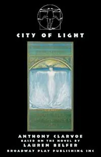 Favoriet City of Light - Anthony Clarvoe - Libro in lingua inglese - Broadway Play Publishing -