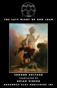 The Last Night of Don Juan - Edmond Rostand - Libro in lingua inglese - Broadway Play Publishing - Alleen Vandaag