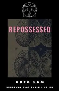 Repossessed - Greg Lam - Libro in lingua inglese - Broadway Play Publishing - Koopje