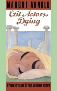 Exit Actors, Dying - Margot Arnold - Libro in lingua inglese - WW Norton & Co - Hete Deal