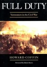 Rechtstreeks Van De Fabrikant Full Duty Vermonters in the Civil War - Howard Coffin - Libro in lingua inglese - WW Norton & Co -