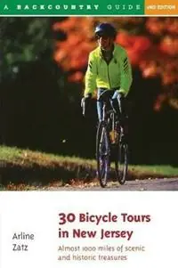 30 Bicycle Tours in New Jersey Almost 1,000 Miles of Scenic Pleasures and Historic Treasures - Arline Zatz - Libro in lingua inglese - WW Norton & Co - Uitverkoop