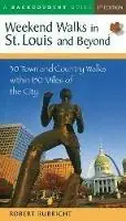 Weekend Walks in St. Louis and Beyond 30 Town and Country Walks Within 150 Miles of the City - Robert Rubright - Libro in lingua inglese - WW Norton & Co - Weekend Walks Beperkte Voorraad