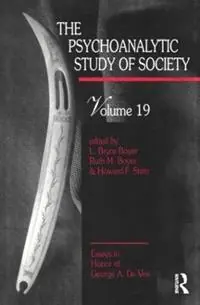Must-Have The Psychoanalytic Study of Society, V. 19 Essays in Honor of George A. De Vos - L. Bryce Boyer - Ruth M. Boyer - Libro in lingua inglese - Taylor & Francis Ltd -
