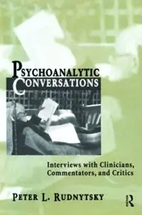 Psychoanalytic Conversations Interviews with Clinicians, Commentators, and Critics - Peter L. Rudnytsky - Libro in lingua inglese - Taylor & Francis Ltd - Actieprijs
