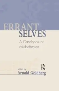 Superprijs Errant Selves A Casebook of Misbehavior - Arnold I. Goldberg - Libro in lingua inglese - Taylor & Francis Ltd -
