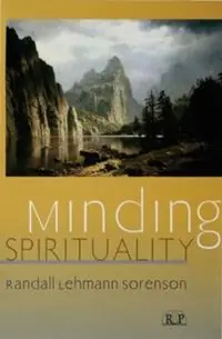 Nieuw Minding Spirituality - Randall Lehmann Sorenson - Libro in lingua inglese - Taylor & Francis Ltd - Relational Perspectives Book Series