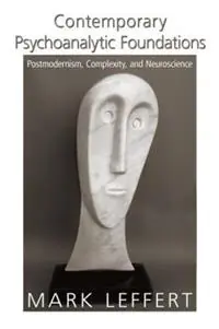 Direct Beschikbaar Contemporary Psychoanalytic Foundations Postmodernism, Complexity, and Neuroscience - Mark Leffert - Libro in lingua inglese - Taylor & Francis Ltd -