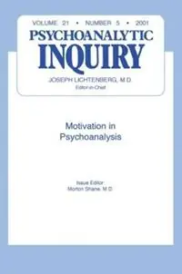 Aanbieding Motivation and Psychoanalysis Psychoanalytic Inquiry, 21.5 - Morton Shane - Libro in lingua inglese - Taylor & Francis Ltd -