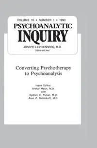 Converting Psychoanalysis Psychoanalytic Inquiry, 10.1 - Arthur Malin - Libro in lingua inglese - Taylor & Francis Ltd - Uitverkoop