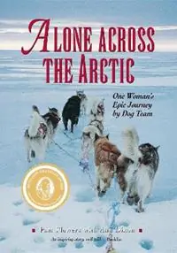 Bestseller Alone Across the Arctic One Woman‘s Epic Journey by Dog Team - Pam Flowers - Libro in lingua inglese - Graphic Arts Center Publishing Co -