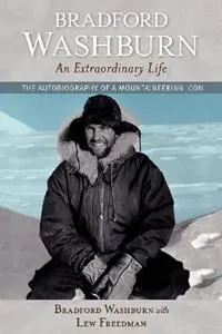 Express Levering Bradford Washburn, An Extraordinary Life The Autobiography of a Mountaineering Icon - Bradford Washburn - Libro in lingua inglese - Graphic Arts Center Publishing Co -