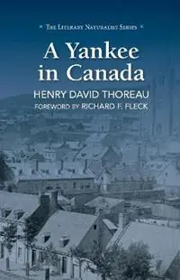 Direct Verzonden A Yankee in Canada - Henry David Thoreau - Libro in lingua inglese - Graphic Arts Center Publishing Co -