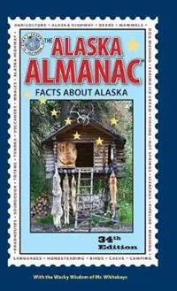 Fabrieksprijs The Alaska Almanac Facts about Alaska - Nancy Gates - Libro in lingua inglese - Graphic Arts Center Publishing Co - Alaska Almanac