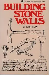 Building Stone Walls Storey‘s Country Wisdom Bulletin A-217 - John Vivian - Libro in lingua inglese - Workman Publishing - Finale Uitverkoop