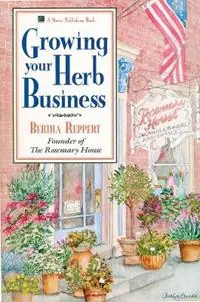 Bestseller Growing Your Herb Business - Bertha Reppert - Libro in lingua inglese - Workman Publishing -