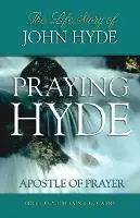 Actieprijs Praying Hyde, Apostle of Prayer The Life Story of John Hyde - E.G. Carre - Libro in lingua inglese - Bridge Publishing Inc.,U.S. -