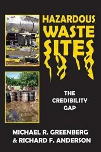 Beperkte Voorraad Hazardous Waste Sites The Credibility Gap - Michael R. Greenberg - Libro in lingua inglese - Rutgers University Press -
