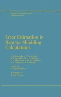 Korting Error Estimation in Reactor Shielding Calculations - V.P. Mashkovich - Libro in lingua inglese - American Institute of Physics -