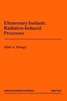 Elementary Inelastic Radiotion Processes - M.A. Elango - Libro in lingua inglese - American Institute of Physics - Hete Deal