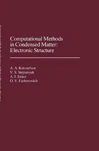 Laatste Kans Computational Methods in Condensed Matter Electronic Structure - A.A. Katsnelson - V.S. Stepanyuk - Libro in lingua inglese - American Institute of Physics -
