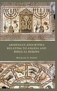 Armenian Apocrypha Relating to Angels and Biblical Heroes - Michael E Stone - Libro in lingua inglese - Society of Biblical Literature - Merkproduct