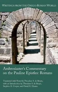 Voordeelprijs Ambrosiaster‘s Commentary on the Pauline Epistles Romans - Theodore S de Bruyn - Stephen a Cooper - Libro in lingua inglese - Society of Biblical Literature -