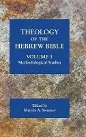 Theology of the Hebrew Bible, volume 1 Methodological Studies - Marvin a Sweeney - Libro in lingua inglese - Society of Biblical Literature - Bestel Nu